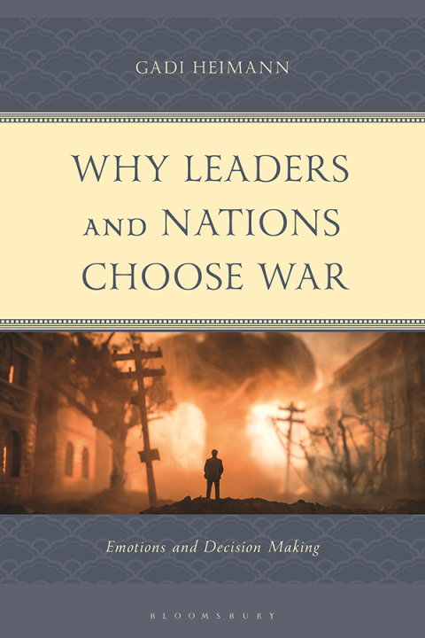 Cover image for book Why Leaders and Nations Choose War