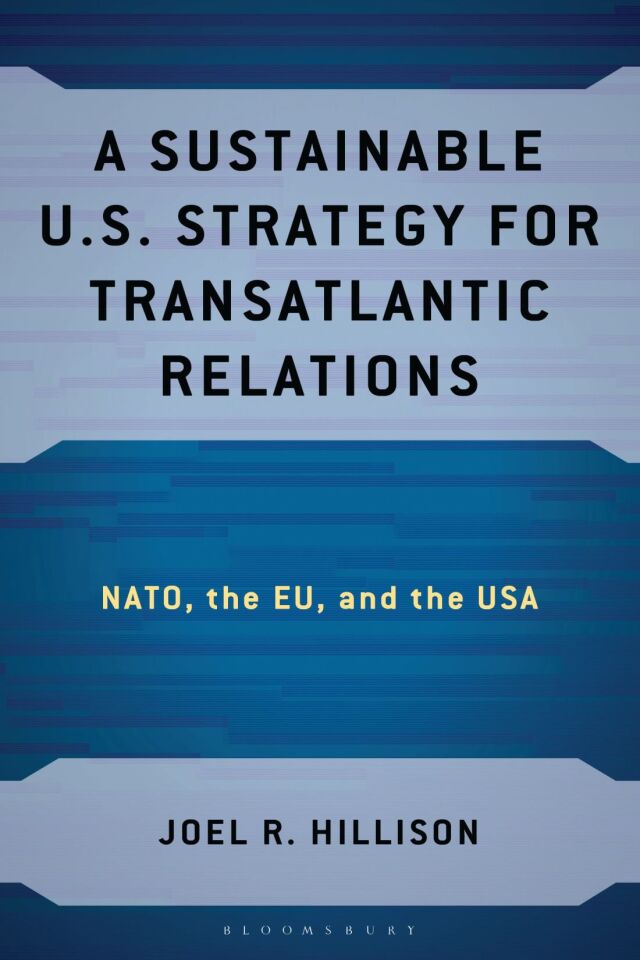 A Sustainable U.S. Strategy for Transatlantic Relations