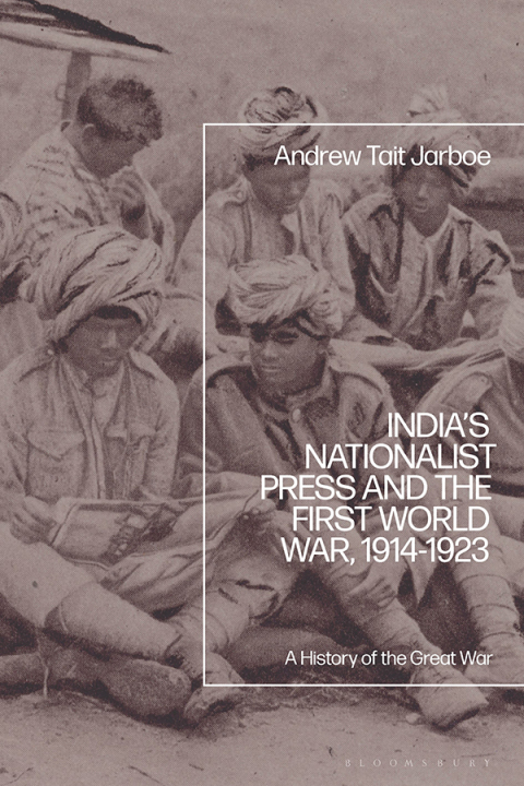 Cover image for book India's Nationalist Press and the First World War, 1914-1923