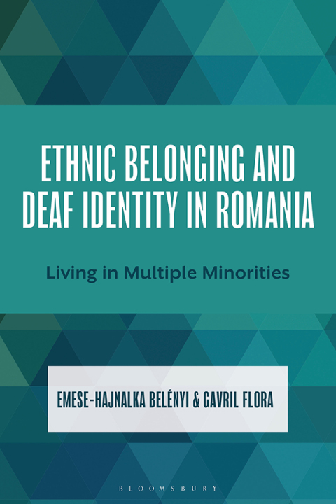 Cover image for book Ethnic Belonging and Deaf Identity in Romania