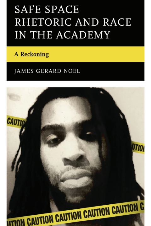 Cover image for book Safe Space Rhetoric and Race in the Academy