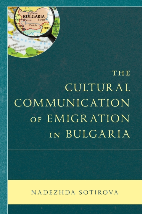 Cover image for book The Cultural Communication of Emigration in Bulgaria