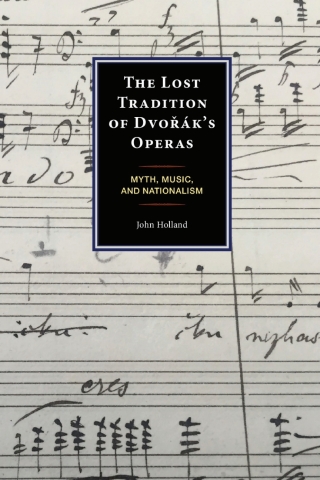 The Lost Tradition of Dvorák's Operas
