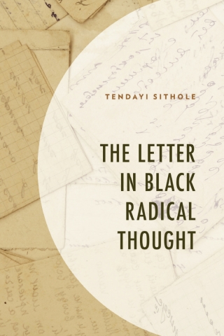 The Letter in Black Radical Thought