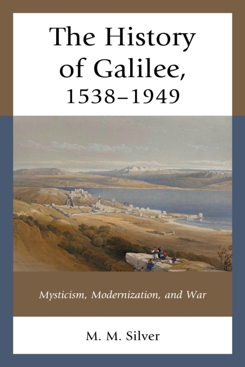 Cover image for book The History of Galilee, 1538–1949