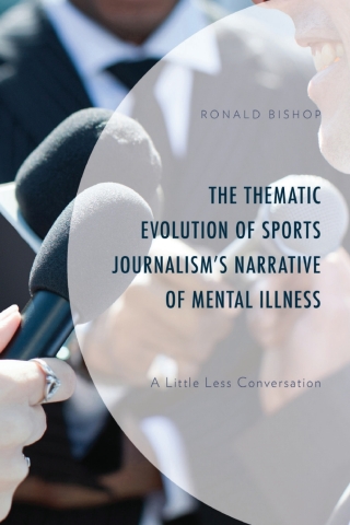 The Thematic Evolution of Sports Journalism's Narrative of Mental Illness