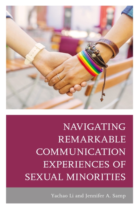 Cover image for book Navigating Remarkable Communication Experiences of Sexual Minorities