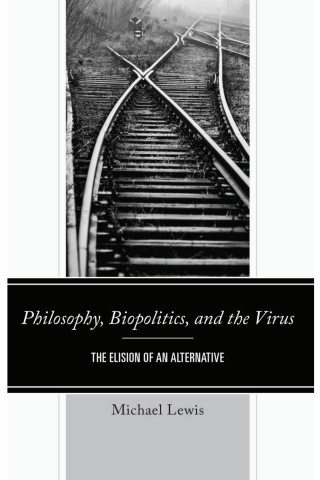 Philosophy, Biopolitics, and the Virus