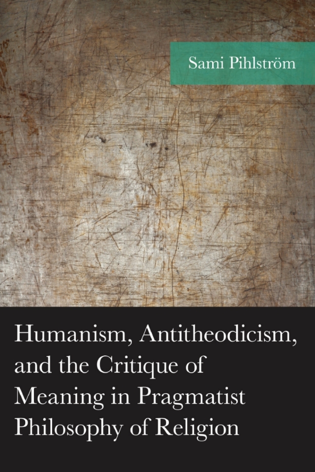 Humanism, Antitheodicism, and the Critique of Meaning in Pragmatist Philosophy of Religion