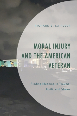 Moral Injury and the American Veteran