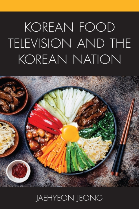 Cover image for book Korean Food Television and the Korean Nation