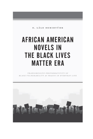 African American Novels in the Black Lives Matter Era