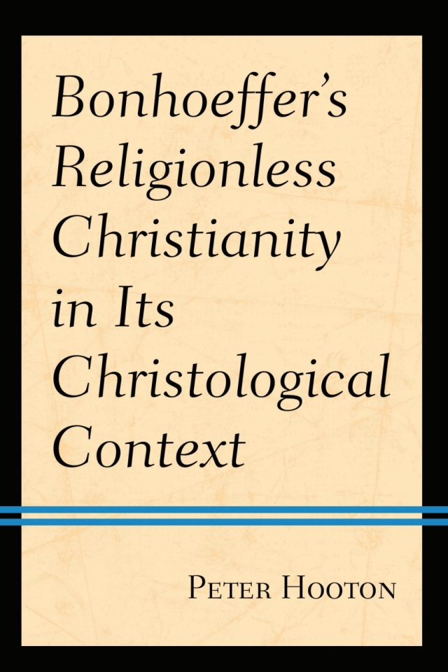 Bonhoeffer’s Religionless Christianity in Its Christological Context
