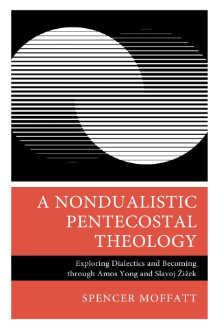 A Nondualistic Pentecostal Theology