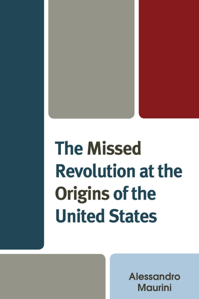 The Missed Revolution at the Origins of United States