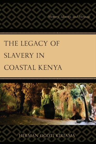 The Legacy of Slavery in Coastal Kenya