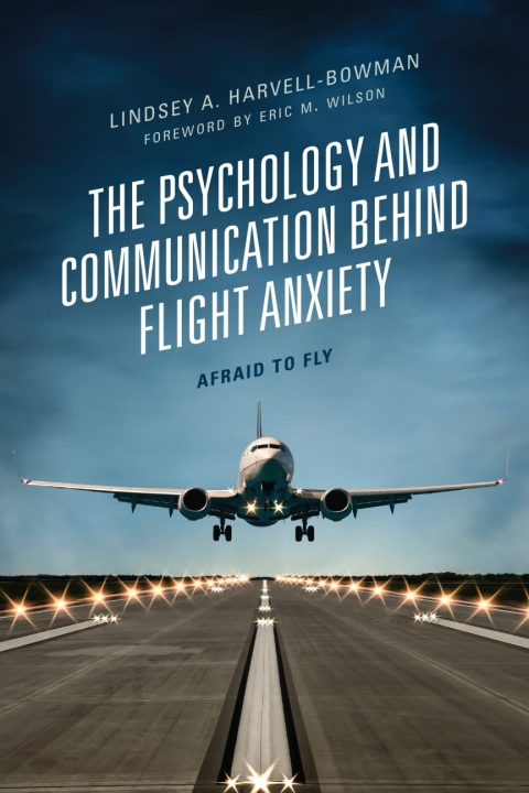 Cover image for book The Psychology and Communication Behind Flight Anxiety