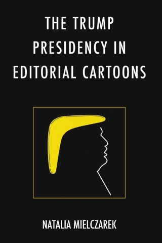 The Trump Presidency in Editorial Cartoons