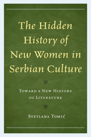 The Hidden History of New Women in Serbian Culture