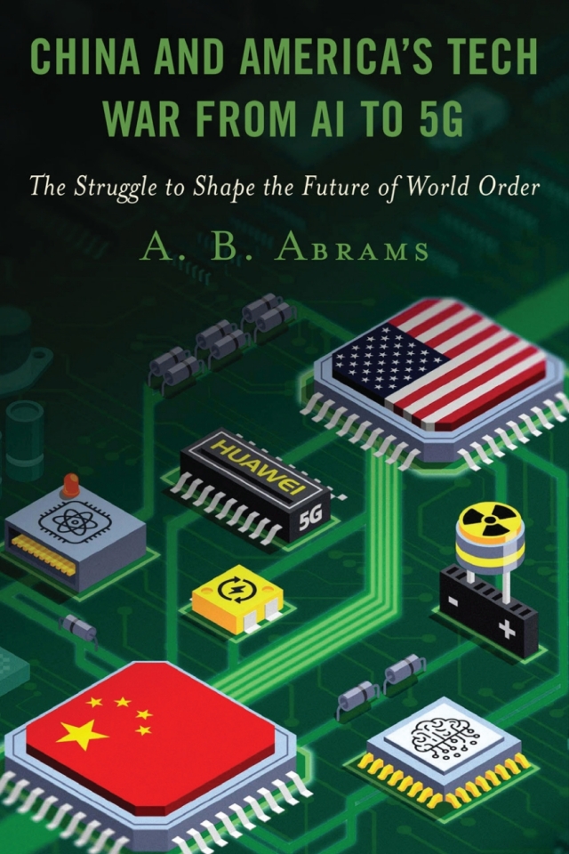 China and America’s Tech War from AI to 5G