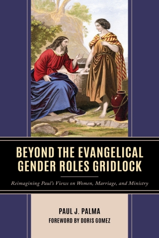 Beyond the Evangelical Gender Roles Gridlock