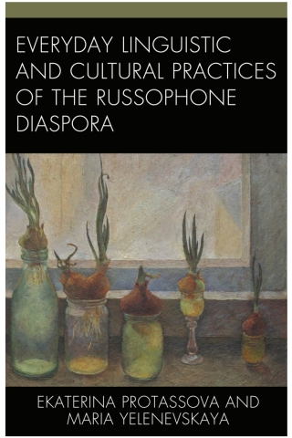 Everyday Linguistic and Cultural Practices of the Russophone Diaspora