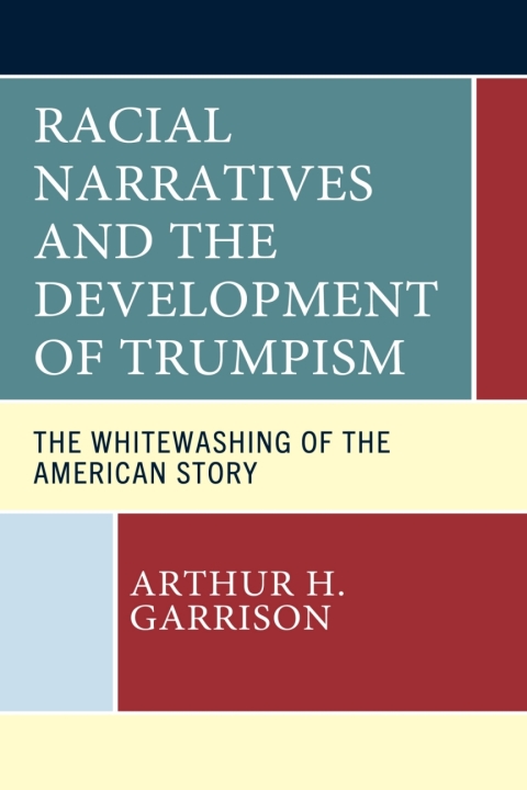 Cover image for book Racial Narratives and the Development of Trumpism