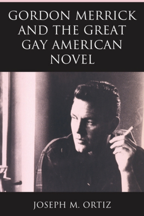 Cover image for book Gordon Merrick and the Great Gay American Novel