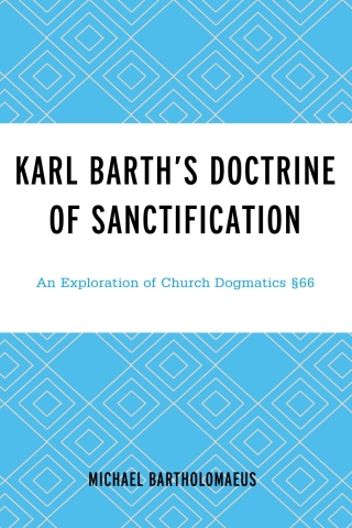 Karl Barth’s Doctrine of Sanctification
