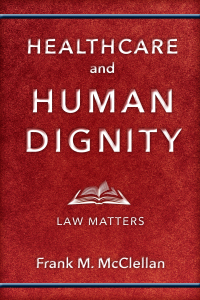 Cover image: Healthcare and Human Dignity 9781978802964