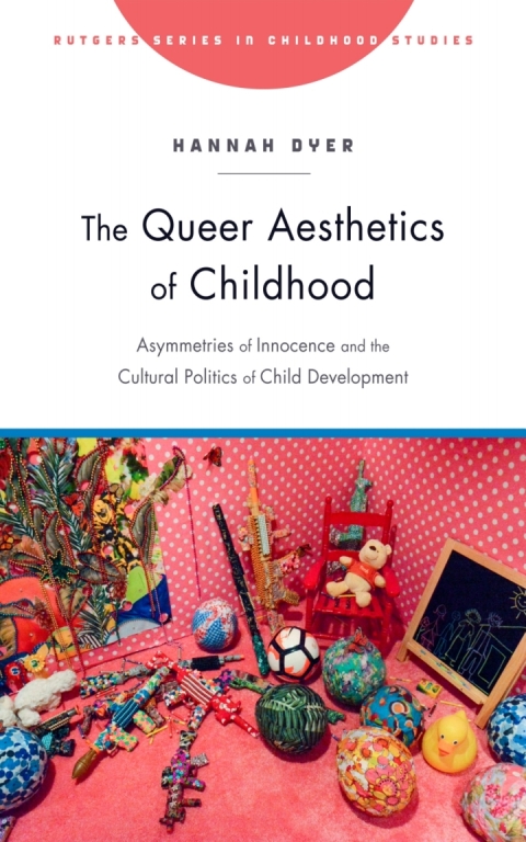 Cover image for book The Queer Aesthetics of Childhood