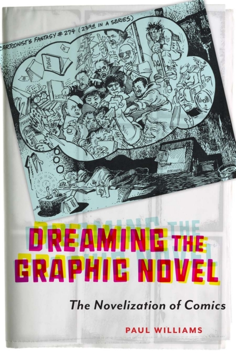 Cover image for book Dreaming the Graphic Novel