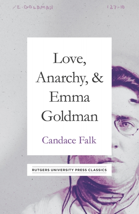 Cover image for book Love, Anarchy, & Emma Goldman