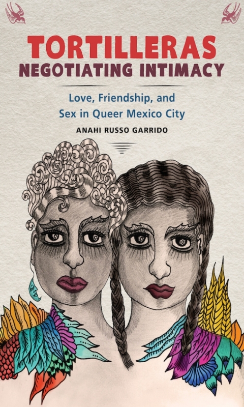 Cover image for book Tortilleras Negotiating Intimacy