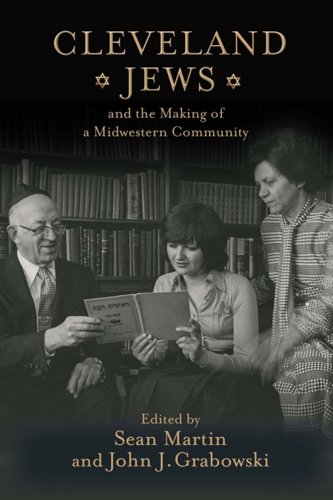 Cover image for book Cleveland Jews and the Making of a Midwestern Community
