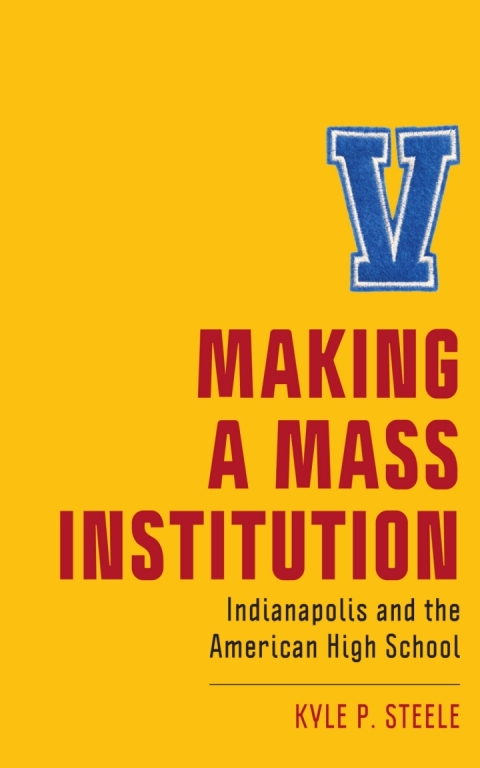 Cover image for book Making a Mass Institution