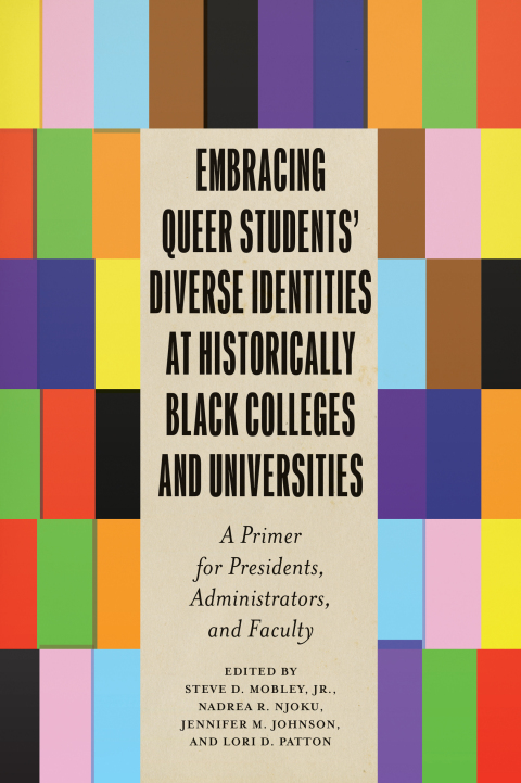 Cover image for book Embracing Queer Students’ Diverse Identities at Historically Black Colleges and Universities