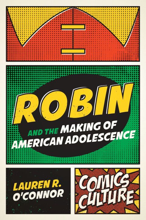 Cover image for book Robin and the Making of American Adolescence
