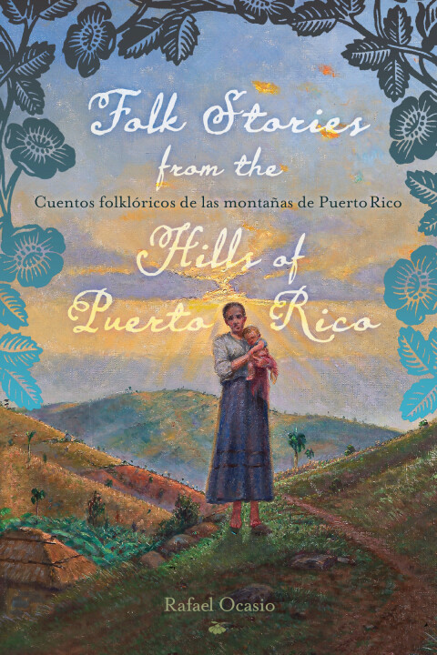 Cover image for book Folk Stories from the Hills of Puerto Rico / Cuentos folklóricos de las montañas de Puerto Rico