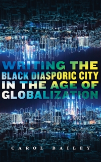 Imagen de portada: Writing the Black Diasporic City in the Age of Globalization 9781978829671