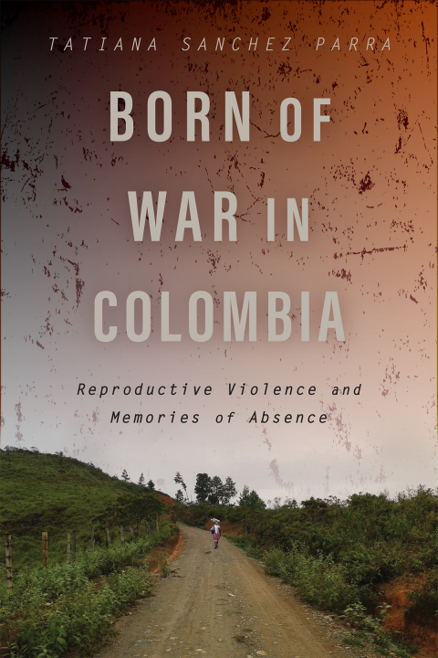 Cover image for book Born of War in Colombia