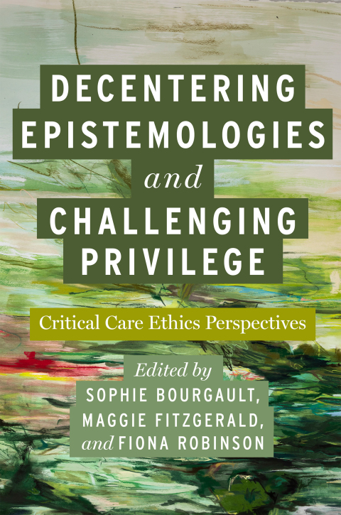 Cover image for book Decentering Epistemologies and Challenging Privilege