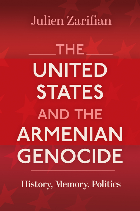 Cover image for book The United States and the Armenian Genocide