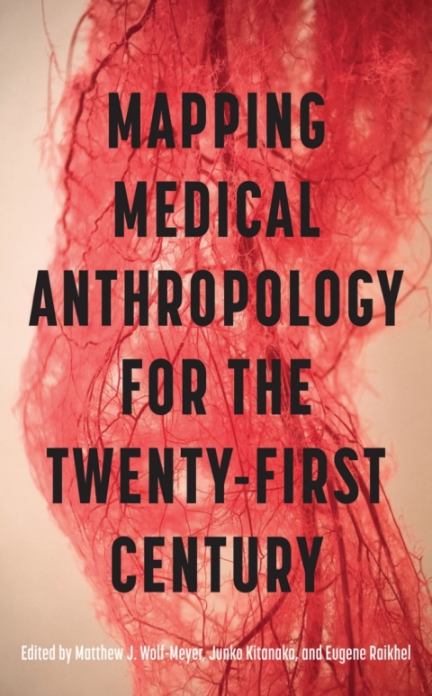 Cover image for book Mapping Medical Anthropology for the Twenty-First Century