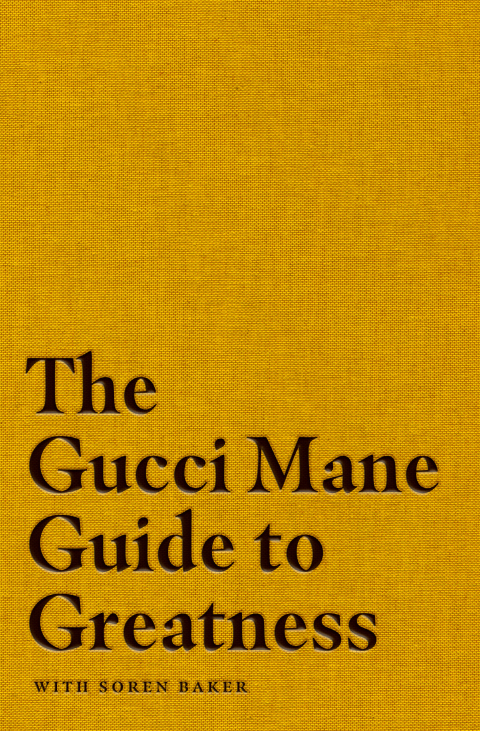 Cover image for book The Gucci Mane Guide to Greatness