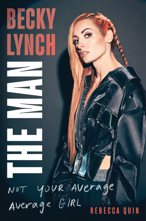 Cover image for book Becky Lynch: The Man