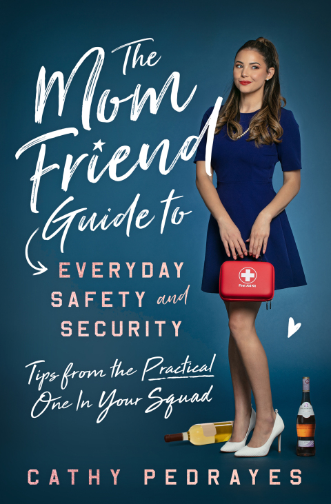 Cover image for book The Mom Friend Guide to Everyday Safety and Security