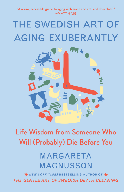 Cover image for book The Swedish Art of Aging Exuberantly