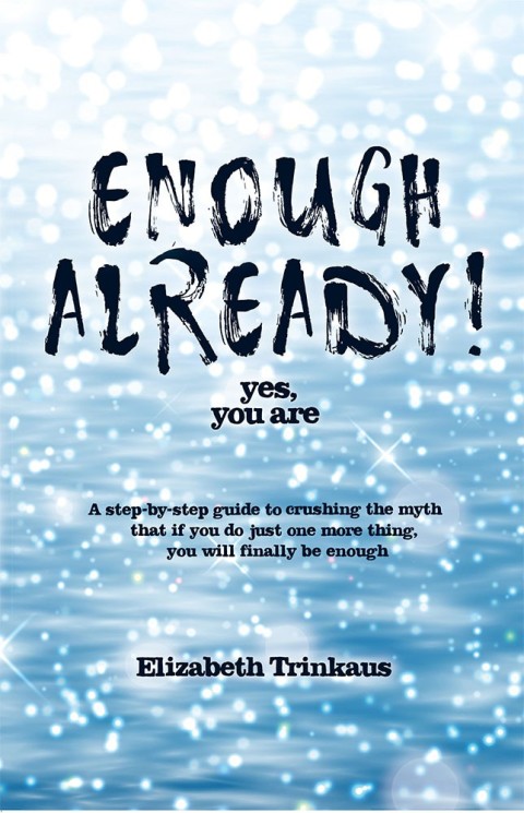 Cover image for book Enough Already! Yes, You Are
