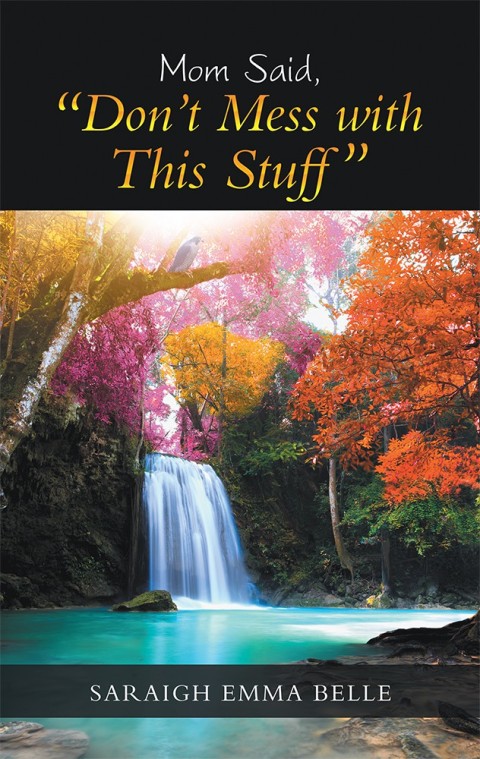 Cover image for book Mom Said, “Don’T Mess with This Stuff”